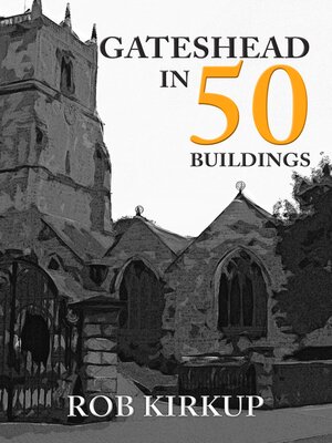 cover image of Gateshead in 50 Buildings